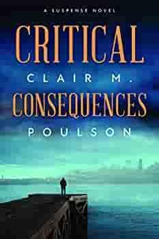 Critical Consequences by Clair M. Poulson, Clair M. Poulson