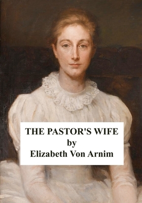 The Pastor's Wife by Elizabeth von Arnim