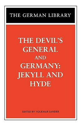 The Devil's General and Germany: Jekyll and Hyde by Carl Zuckmayer, Sebastian Haffner