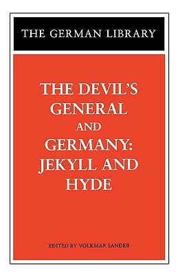 The Devil's General and Germany: Jekyll and Hyde by Carl Zuckmayer, Sebastian Haffner