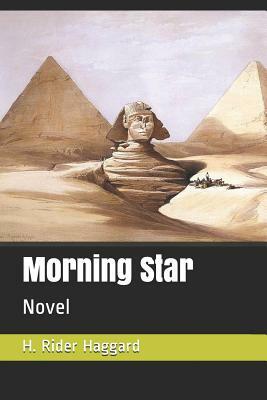 Morning Star: Novel by H. Rider Haggard