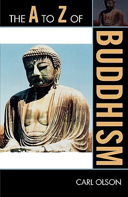 A to Z of Buddhism by Carl Olson