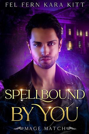 Spellbound by you  by Fel Fern