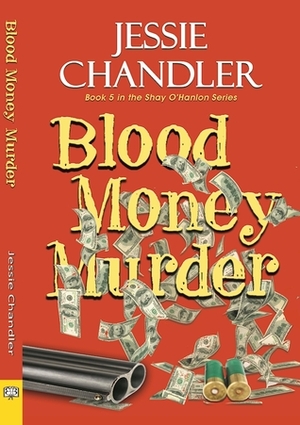 Blood Money Murder by Jessie Chandler