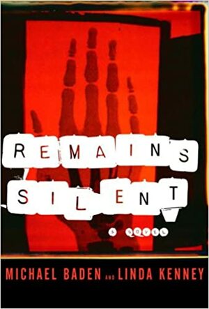 Remains Silent by Michael Baden, Linda Kenney Baden