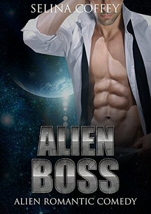 Alien Boss by Selina Coffey