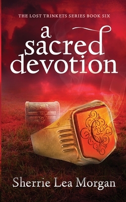 A Sacred Devotion by Sherrie Lea Morgan