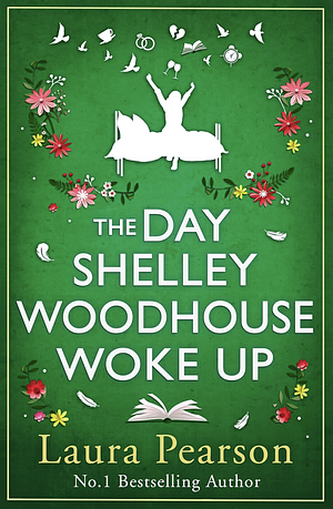 The Day Shelley Woodhouse Woke Up by Laura Pearson