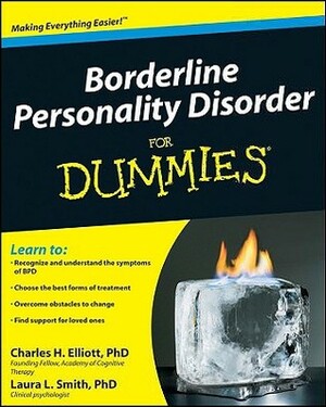Borderline Personality Disorder for Dummies by Charles H. Elliott, Laura L. Smith