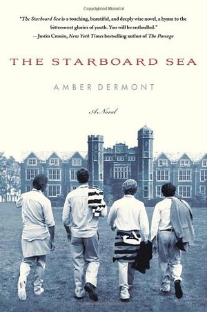 The Starboard Sea by Amber Dermont