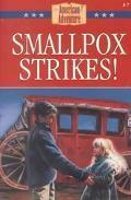 Smallpox Strikes! by Norma Jean Lutz