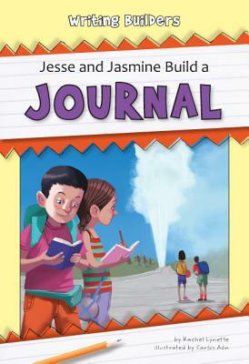 Jesse and Jasmine Build a Journal by Rachel Lynette