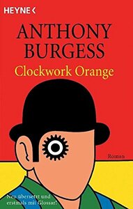 Clockwork Orange by Anthony Burgess