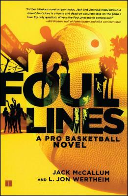 Foul Lines: A Pro Basketball Novel by L. Jon Wertheim, Jack McCallum