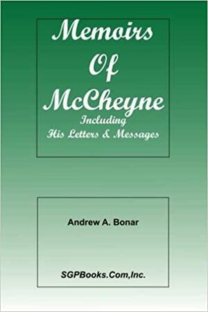 Memoirs of McCheyne: Including His Letters and Messages by Andrew A. Bonar