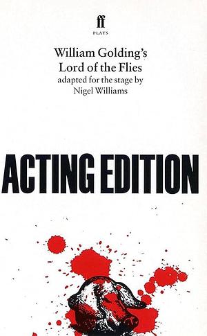 Lord of the Flies by Nigel Williams, Nigel Williams