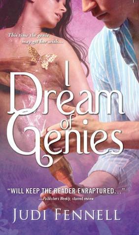 I Dream of Genies by Judi Fennell