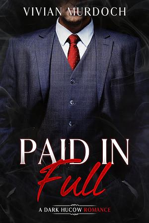 Paid in Full by Vivian Murdoch