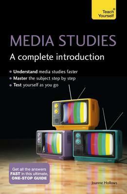 Media Studies: A Complete Introduction by Joanne Hollows