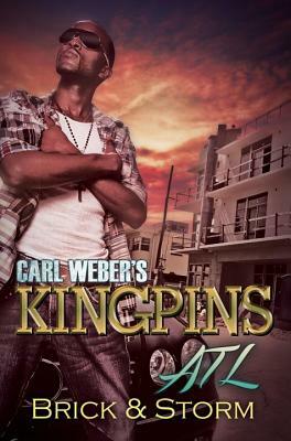 Carl Weber's Kingpins: ATL by Storm, Brick