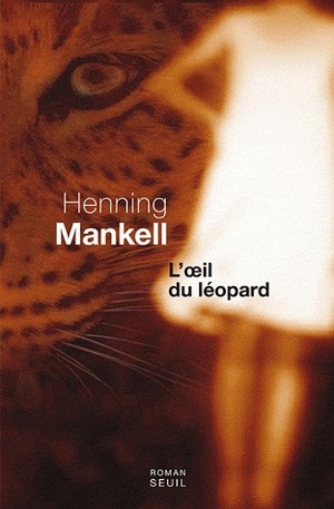 L'Oeil du léopard by Marianne Ségol-Samoy, Agneta Ségol, Henning Mankell