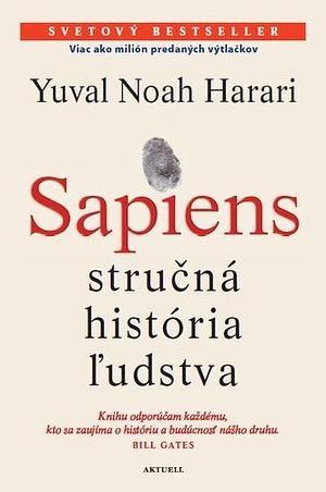 Sapiens. Stručná história ľudstva by Yuval Noah Harari