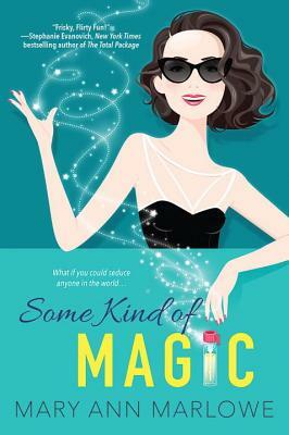 Some Kind of Magic by Mary Ann Marlowe