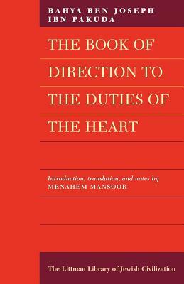 Book of Direction to the Duties of the Heart by Bahya Ben Joseph Ibn Pakuda