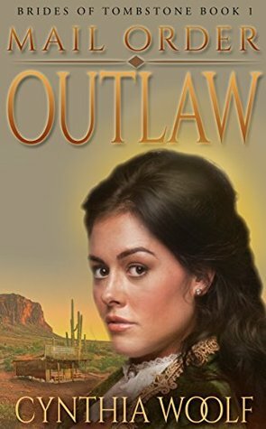 Mail Order Outlaw by Cynthia Woolf