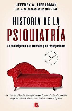 Historia de la psiquiatría by Jeffrey A. Lieberman