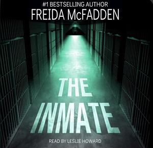 The Inmate by Freida McFadden