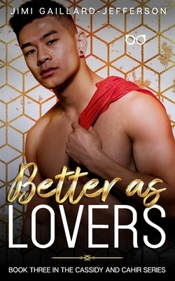 Better as Lovers: Cassidy and Cahir 3 by Jimi Gaillard-Jefferson