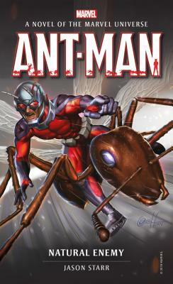 Ant-Man: Natural Enemy: A Novel of the Marvel Universe by Jason Starr