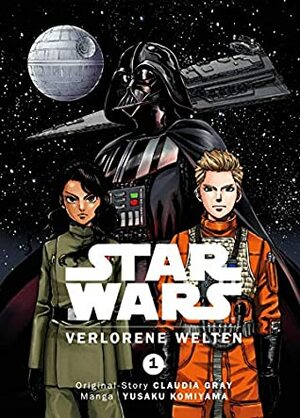 Star Wars: Verlorene Welten: Bd. 1 by Yusaku Komiyama, Claudia Gray