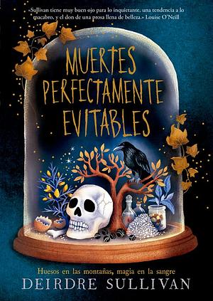 Muertes perfectamente evitables by Deirdre Sullivan