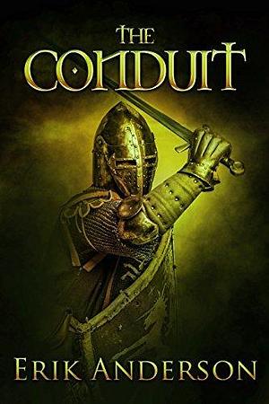 The Conduit: Book One: Epic Online by Erik Anderson, Erik Anderson