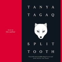 Split Tooth by Tanya Tagaq