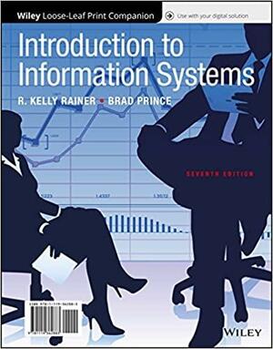 Introduction to Information Systems with WileyPlus Code by Brad Prince, R. Kelly Rainer