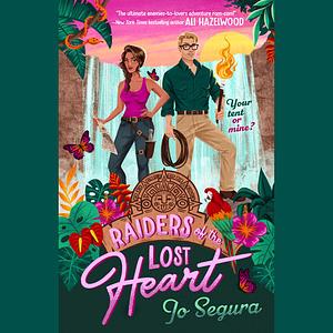 Raiders of the Lost Heart by Jo Segura