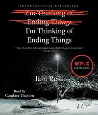 I'm Thinking of Ending Things by Iain Reid