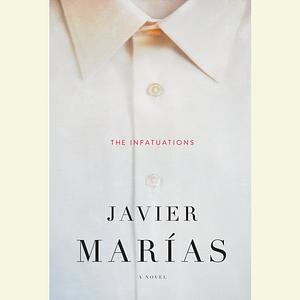 The Infatuations by Javier Marías