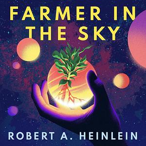 Farmer in the Sky by Robert A. Heinlein