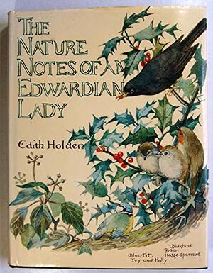 The Nature Notes of an Edwardian Lady by Edith Holden