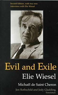 Evil and Exile: Revised Edition by Elie Wiesel, Michaël de Saint Cheron