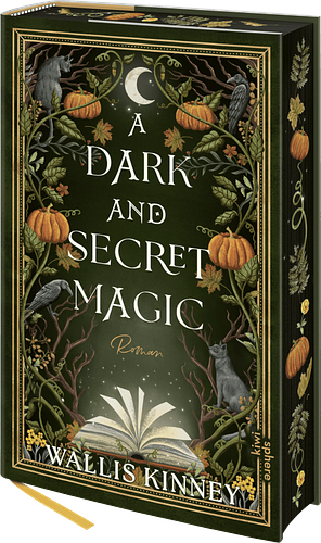 A Dark and Secret Magic by Wallis Kinney