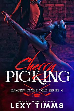 Cherry Picking  by Lexy Timms