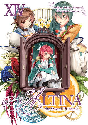 Altina the Sword Princess: Volume 14 by Yukiya Murasaki