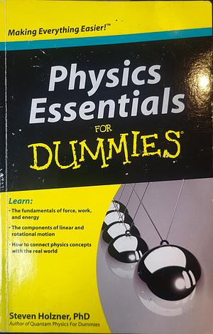 Physics Essentials For Dummies. by Steven Holzner