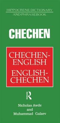 Chechen-English English-Chechen Dictionary and Phrasebook by Muhammad Galaev, Nicholas Awde