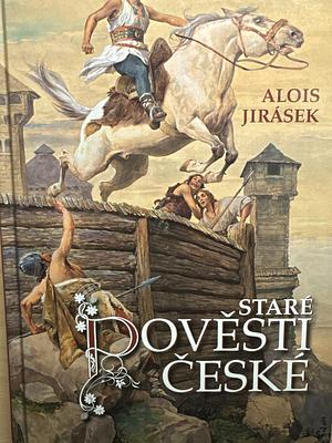 Staré pověsti české by Alois Jirásek